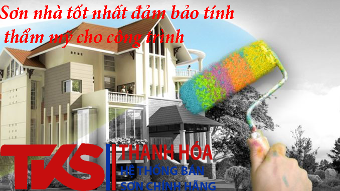 Sơn nhà tốt nhất đảm bảo tính thẩm mỹ cho công trình